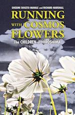 Running with Cosmos Flowers