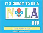 It's Great to Be a Nola Kid