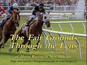 The Fair Grounds Through the Lens