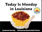 Today Is Monday in Louisiana