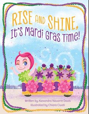 Rise and Shine, It's Mardi Gras Time!