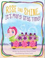 Rise and Shine, It's Mardi Gras Time!