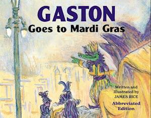 Gaston(r) Goes to Mardi Gras (Abbreviated Board Book)