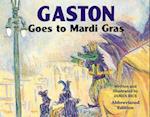 Gaston(r) Goes to Mardi Gras (Abbreviated Board Book)