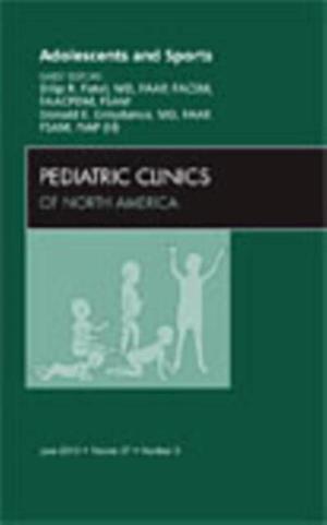 Adolescents and Sports, An Issue of Pediatric Clinics