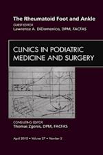 Rheumatoid Foot and Ankle, An Issue of Clinics in Podiatric Medicine and Surgery