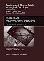 Randomized Clinical Trials in Surgical Oncology, An Issue of Surgical Oncology Clinics --