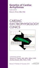 Genetics of Cardiac Arrhythmias, An Issue of Cardiac Electrophysiology Clinics