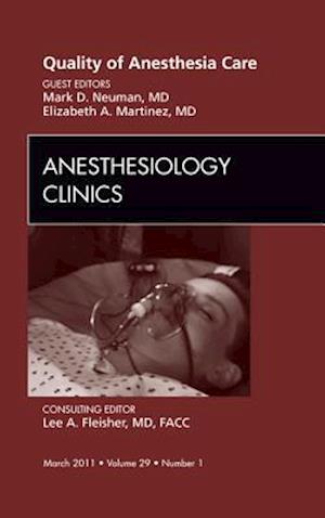 Quality of Anesthesia Care, An Issue of Anesthesiology Clinics