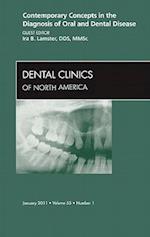Contemporary Concepts in the Diagnosis of Oral and Dental Disease, An Issue of Dental Clinics