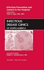 Infection Prevention and Control in the Hospital, An Issue of Infectious Disease Clinics