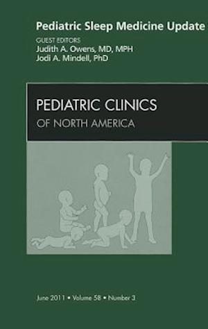 Pediatric Sleep Medicine Update, An Issue of Pediatric Clinics