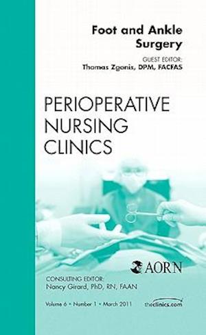Foot and Ankle Surgery, An Issue of Perioperative Nursing Clinics