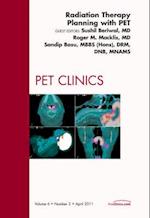 Radiation Therapy Planning with PET, An Issue of PET Clinics
