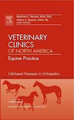 Cell-based Therapies in Orthopedics, An Issue of Veterinary Clinics: Equine Practice