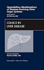 Hepatobiliary Manifestations of Diseases Involving Other Organ Systems , An Issue of Clinics in Liver Disease