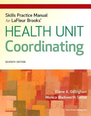 Skills Practice Manual for LaFleur Brooks' Health Unit Coordinating