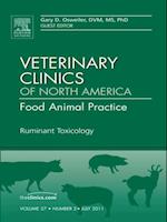 Ruminant Toxicology, An Issue of Veterinary Clinics: Food Animal Practice