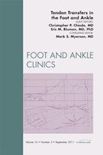 Tendon Transfers In the Foot and Ankle, An Issue of Foot and Ankle Clinics