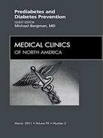 Prediabetes and Diabetes Prevention, An Issue of Medical Clinics of North America