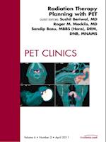 Radiation Therapy Planning, An Issue of PET Clinics