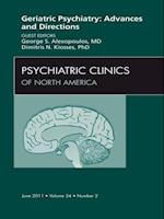 Geriatric Psychiatry, An Issue of Psychiatric Clinics