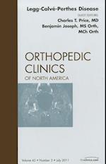 Perthes Disease, An Issue of Orthopedic Clinics