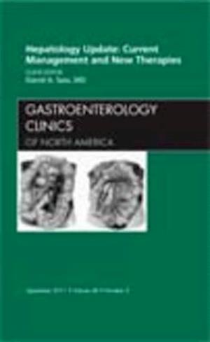 Hepatology Update: Current Management and New Therapies, An Issue of Gastroenterology Clinics