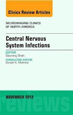 Central Nervous System Infections, An Issue of Neuroimaging Clinics