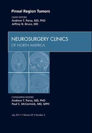 Pineal Region Tumors, An Issue of Neurosurgery Clinics