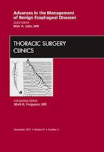 Advances in the Management of Benign Esophageal Diseases, An Issue of Thoracic Surgery Clinics