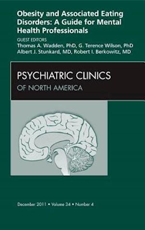 Obesity and Associated Eating Disorders: A Guide for Mental Health Professionals, An Issue of Psychiatric Clinics