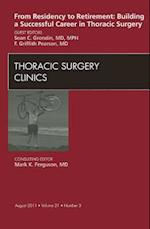 From Residency to Retirement: Building a Successful Career in Thoracic Surgery, An Issue of Thoracic Surgery Clinics