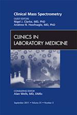 Mass Spectrometry, An Issue of Clinics in Laboratory Medicine