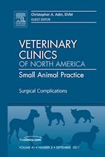Surgical Complications, An Issue of Veterinary Clinics: Small Animal Practice