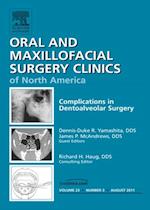 Dento-Alveolar Complications, An Issue of Oral and Maxillofacial Surgery Clinics