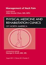 Management of Neck Pain, An Issue of Physical Medicine and Rehabilitation Clinics