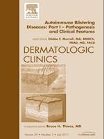 AutoImmune Blistering Disease Part I, An Issue of Dermatologic Clinics