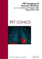 PET Imaging of Thoracic Disease, An Issue of PET Clinics