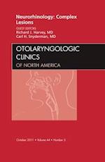 Neurorhinology: Complex Lesions, An Issue of Otolaryngologic Clinics