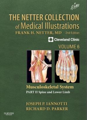 Netter Collection of Medical Illustrations: Musculoskeletal System, Volume 6, Part II - Spine and Lower Limb