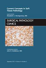 Current Concepts in Soft Tissue Pathology, An Issue of Surgical Pathology Clinics