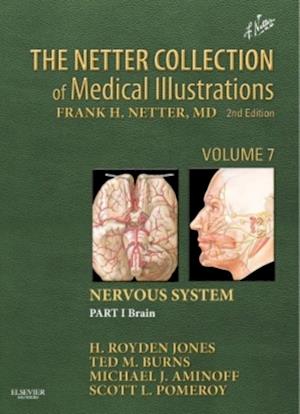 Netter Collection of Medical Illustrations: Nervous System, Volume 7, Part 1 - Brain