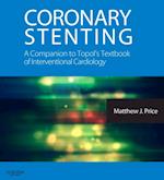 Coronary Stenting: A Companion to Topol's Textbook of Interventional Cardiology