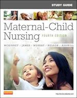 Study Guide for Maternal-Child Nursing, 4e