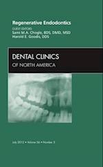 Regenerative Endodontics, An Issue of Dental Clinics