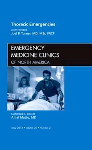 Thoracic Emergencies, An Issue of Emergency Medicine Clinics