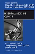 Volume 1, Issue 2, an issue of Hospital Medicine Clinics - E-Book