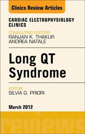 Long QT Syndrome, An Issue of Cardiac Electrophysiology Clinics