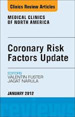 Coronary Risk Factors Update, An Issue of Medical Clinics